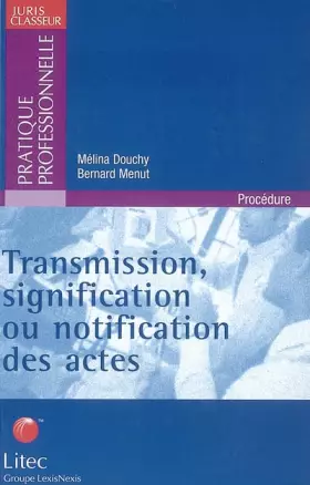 Couverture du produit · Transmission, signification ou notification des actes (ancienne édition)
