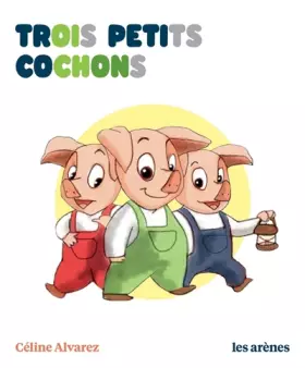 Couverture du produit · Trois petits cochons - Les Lectures Naturelles
