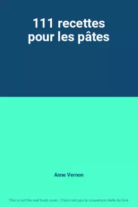 Couverture du produit · 111 recettes pour les pâtes