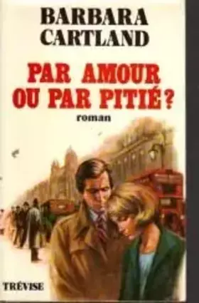 Couverture du produit · Par amour ou par pitié ?