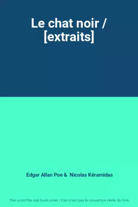 Couverture du produit · Le chat noir / [extraits]