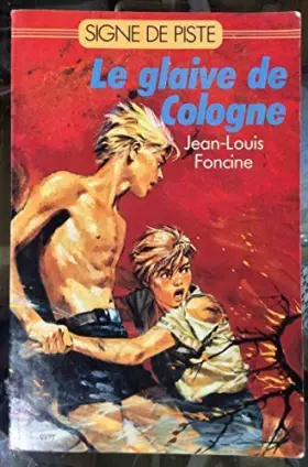 Couverture du produit · Les Glaive de Cologne, ancienne édition
