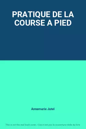 Couverture du produit · PRATIQUE DE LA COURSE A PIED
