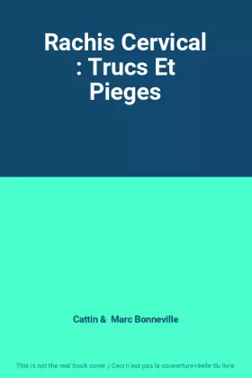 Couverture du produit · Rachis Cervical : Trucs Et Pieges