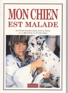 Couverture du produit · MON CHIEN EST MALADE