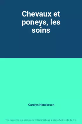 Couverture du produit · Chevaux et poneys, les soins