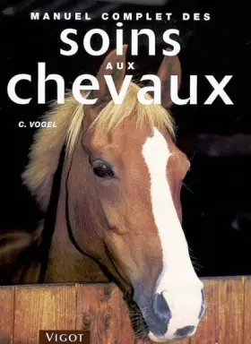 Couverture du produit · Manuel complet des soins aux chevaux