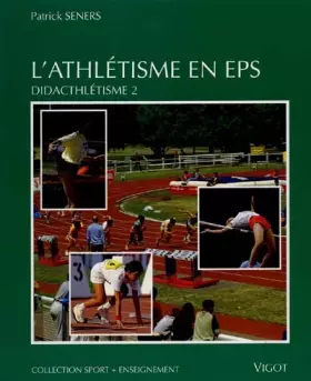 Couverture du produit · Athlétisme en EPS. Didacthlétisme