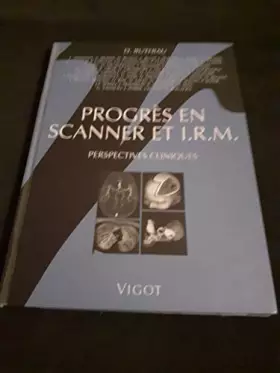 Couverture du produit · Progrès en scanner et IRM. Perspectives cliniques