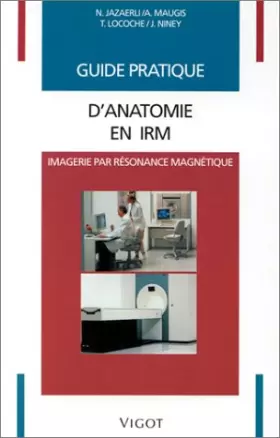 Couverture du produit · Guide pratique d'anatomie en IRM