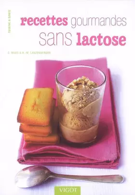 Couverture du produit · Recettes gourmandes sans lactose