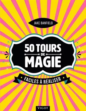 Couverture du produit · 50 tours de magie faciles à réaliser