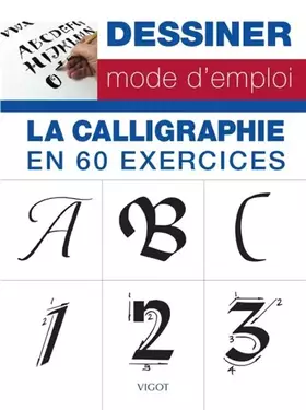Couverture du produit · Dessiner mode d'emploi : la calligraphie en 60 exercices