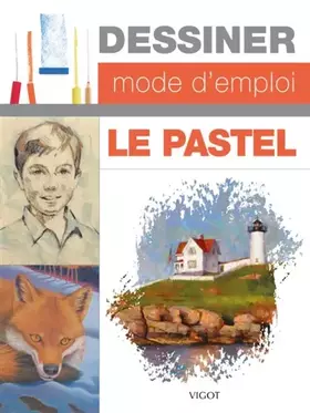 Couverture du produit · Dessiner mode d’emploi : le pastel