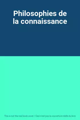 Couverture du produit · Philosophies de la connaissance