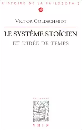 Couverture du produit · Le Système stoïcien et l'idée de temps, 4e édition
