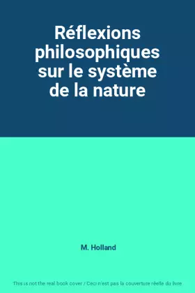 Couverture du produit · Réflexions philosophiques sur le système de la nature
