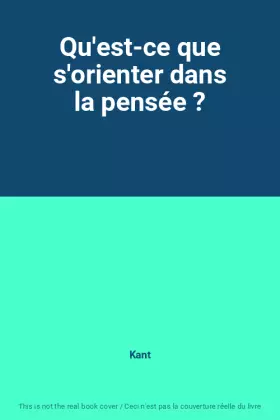 Couverture du produit · Qu'est-ce que s'orienter dans la pensée ?