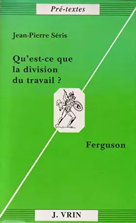 Couverture du produit · Qu'est-ce que la division du travail? Ferguson