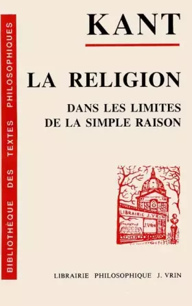Couverture du produit · La religion dans les limites de la simple raison