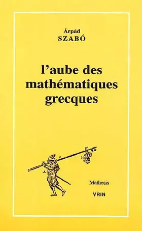 Couverture du produit · L'aube des mathématiques grecques