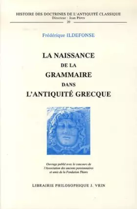 Couverture du produit · La Naissance de la grammaire dans l'Antiquité classique
