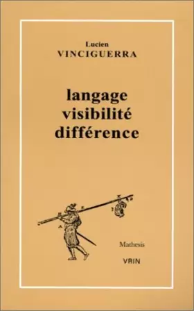 Couverture du produit · Langage, visibilité, différence : histoire du discours mathématique de l'âge classique