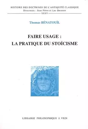 Couverture du produit · Faire usage : la pratique du stoïcisme