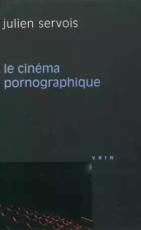 Couverture du produit · Le cinéma pornographique