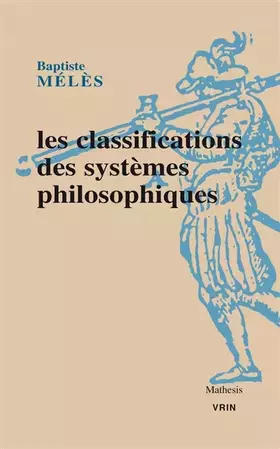 Couverture du produit · Les classifications des systèmes philosophiques