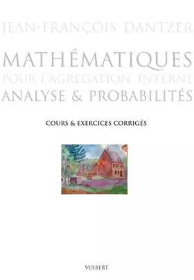 Couverture du produit · Mathématiques pour l'agrégation interne : Analyse et probabilités, cours et exercices corrigés