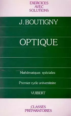 Couverture du produit · Exercices d'optique: Classe de mathématiques spéciales