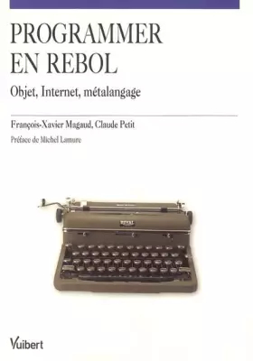Couverture du produit · Programmer en REBOL : Objet, Internet, métalangage