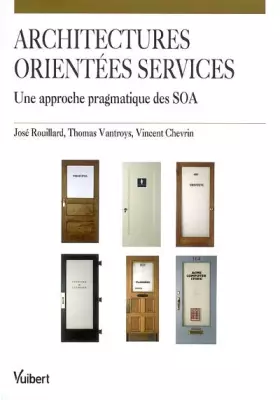 Couverture du produit · Les architectures orientées service : Une approche pragmatique des SOA
