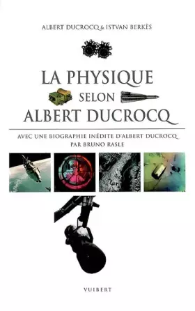 Couverture du produit · La physique selon albert ducrocq