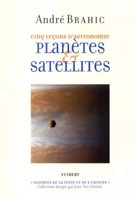 Couverture du produit · Planètes et Satellites : Cinq leçons d'astronomie