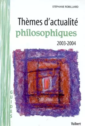 Couverture du produit · Thèmes d'actualité philosophiques 2003-2004