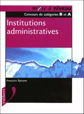 Couverture du produit · Institutions administratives : Concours de catégories B et A