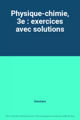 Couverture du produit · Physique-chimie, 3e : exercices avec solutions