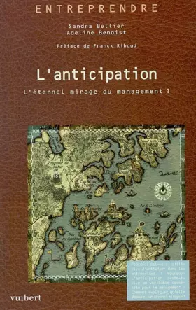 Couverture du produit · L'anticipation : L'éternel mirage du management ?