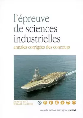 Couverture du produit · L'épreuve de sciences industrielles : Annales corrigées des concours