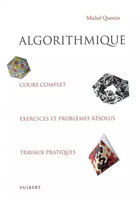 Couverture du produit · Algorithmique. Cours complet, exercices et problèmes résolus, travaux pratiques