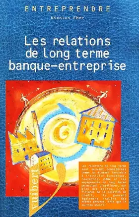 Couverture du produit · Les relations de long terme banque-entreprise