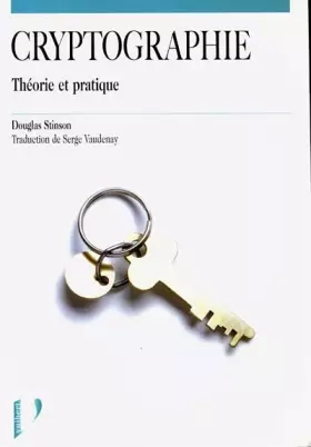 Couverture du produit · Cryptographie : Théorie et pratique