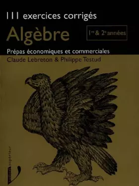 Couverture du produit · Algèbre : 111 exercices corrigés