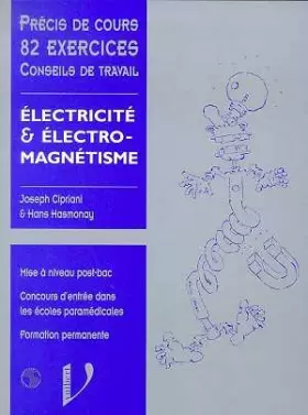 Couverture du produit · ELECTRICITE & ELECTROMAGNETISME. Cours, applications & exercices