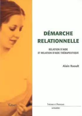 Couverture du produit · Démarche relationnelle : Relation d'aide et relation d'aide thérapeutique