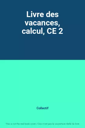 Couverture du produit · Livre des vacances, calcul, CE 2