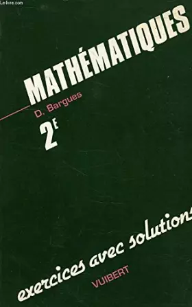 Couverture du produit · Mathématiques, 2nde : exercices avec solutions