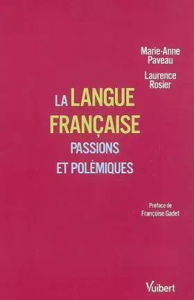 Couverture du produit · La langue française: Passions et polémiques